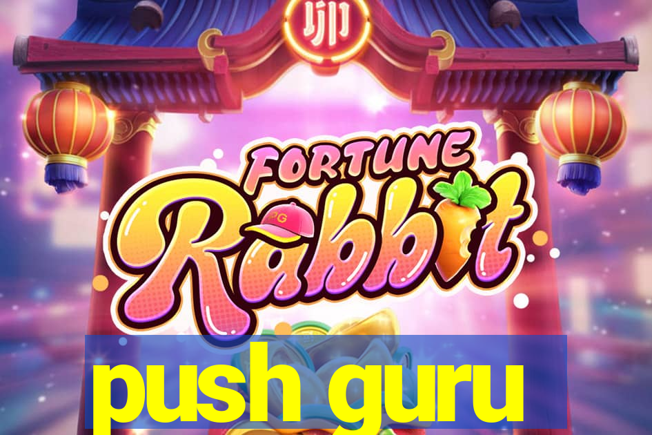 push guru